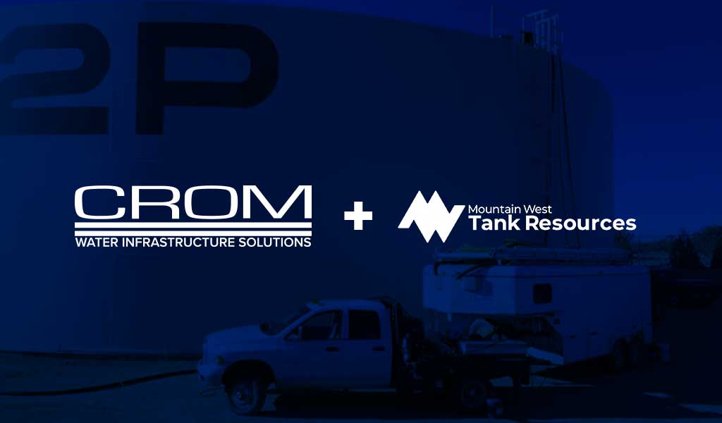 CROM, Partnership Expands Water Storage Tank Inspection, Asset Management, and Lifecycle Services Across the Western United States